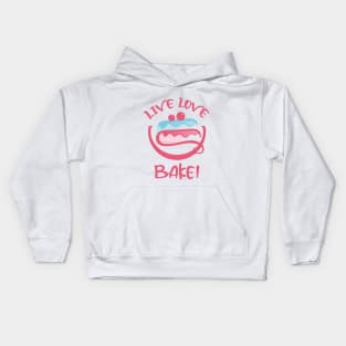 Live Laugh Love Bake Cake Kids Hoodie